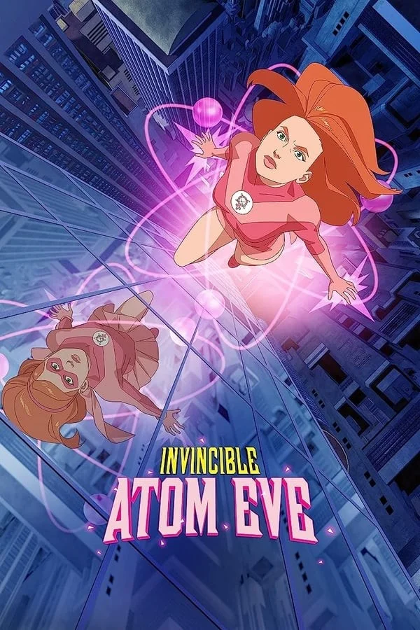 Bất Khả Chiến Bại: Atom Eve (Tập Đặc Biệt) 2023